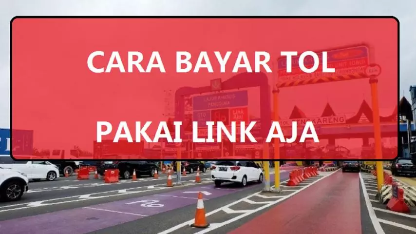 Cara Bayar TOL Pakai LinkAja Dengan Mudah - Mutaeasy