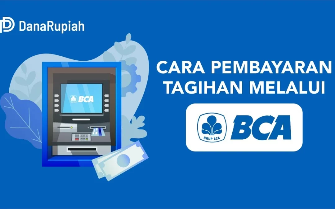 Cara Bayar Dana Rupiah Lewat ATM BCA