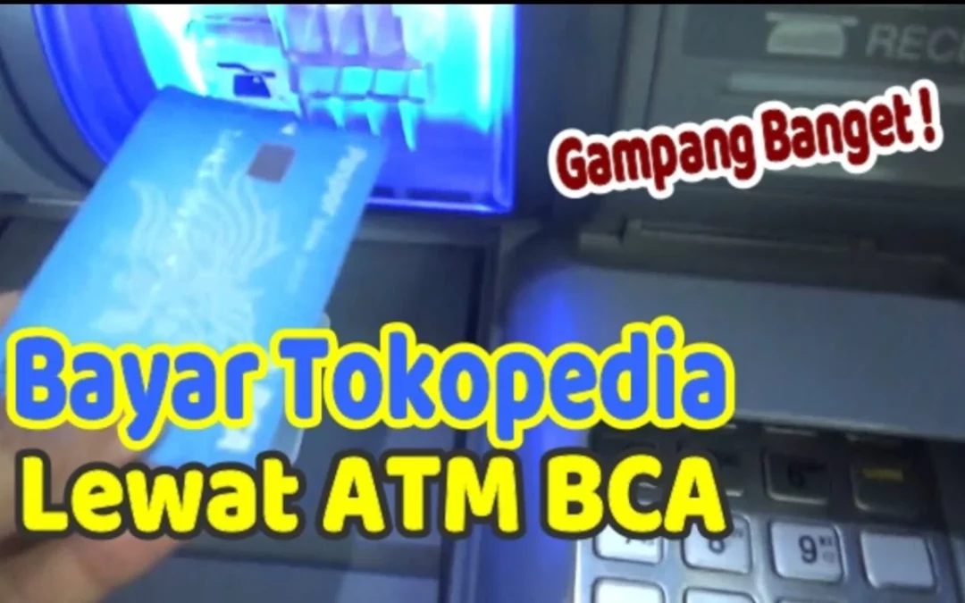 Cara Bayar Tokopedia ATM BCA